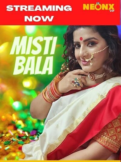 Download Misti Bala (2022) NeonX Originals Hindi Short Film HDRip 720p [350MB] download