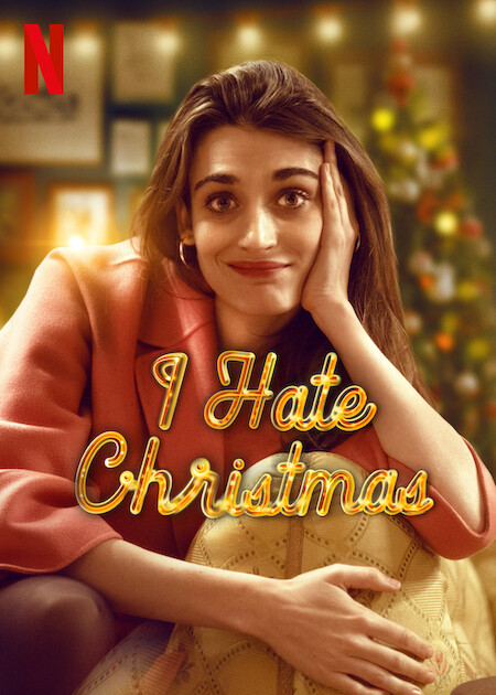 Download I Hate Christmas – Netflix Original Season 1 (2022) Dual Audio {Hindi-English} WEB-DL 1080p [3.7GB] | 720p [1.5GB] | 480p [800MB] download