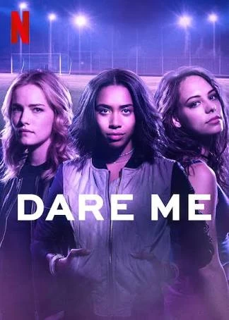 Download Dare Me – Netflix Original (Season 1) Complete Hindi Dubbed WEB-DL 720p | 480p [1GB] download