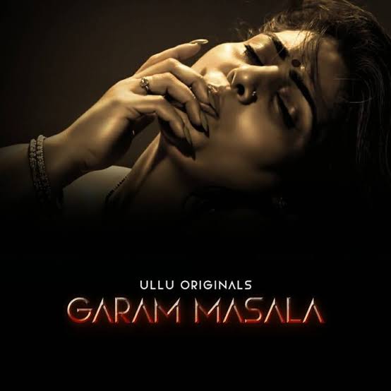 Download Garam Masala Part 1 (2023) Hindi Ullu Originals Web Series HDRip 1080p | 720p | 480p [300MB] download