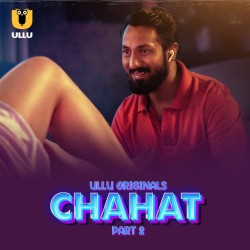 Download [18+] Chahat Part 2 (2023) Hindi Ullu Originals Web Series HDRip 1080p | 720p | 480p [300MB] download