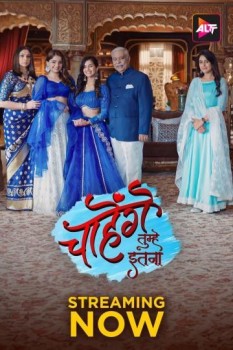 Download Chaahenge Tumhe Itnaa (Season 1) (E06-11 ADDED) Hindi ORG ALT Balaji Web Series WEB-DL 1080p | 720p | 480p [300MB] download