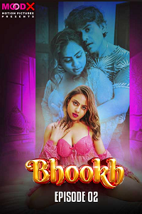 Download [18+] Bhookh (2024) S01 WEB-DL Hindi MoodX WEB Series 720p [E02 Added] download