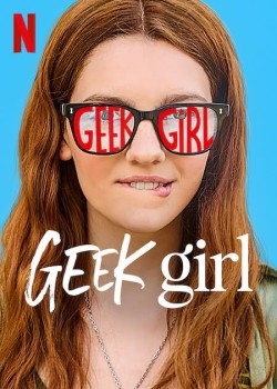 Download Geek Girl (Season 1) Hindi Dubbed Web Series Netflix WEB-DL 1080p | 720p | 480p [1GB] download