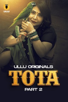 Download [18+] Tota Part 2 (2024) Hindi Ullu Originals Web Series HDRip 1080p | 720p | 480p [300MB] download