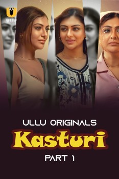 Download [18+] Kasturi Part 1 (2024) Hindi Ullu Originals Web Series HDRip 1080p | 720p | 480p [380MB] download