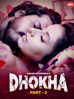 [18+] Dhokha Part 1 (2024) Hindi AahaFlix Web Series HDRip [230MB] download