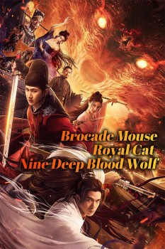 Download The Brocade Mouse Royal Cat Nine Deep Blood Wolf (2021) Dual Audio {Hindi ORG+Chinese} WEB DL 1080p | 720p | 480p [270MB] download