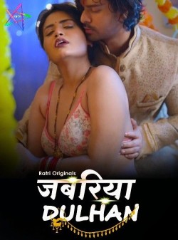 Download [18+] Jabariya Dulhan Part 1 (2024) Hindi Ratri Web Series HDRip 1080p | 720p | 480p [170MB] download